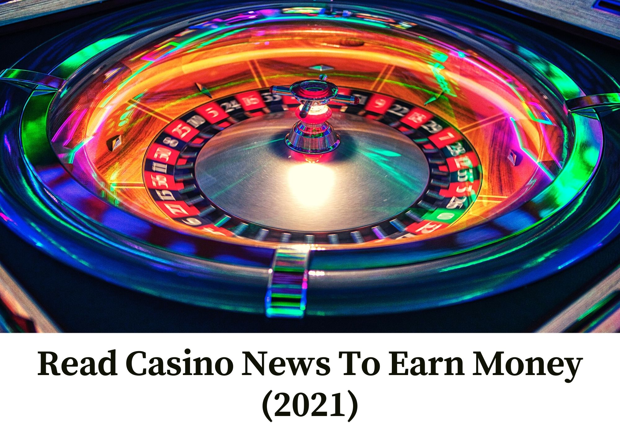 Read Casino News To Earn