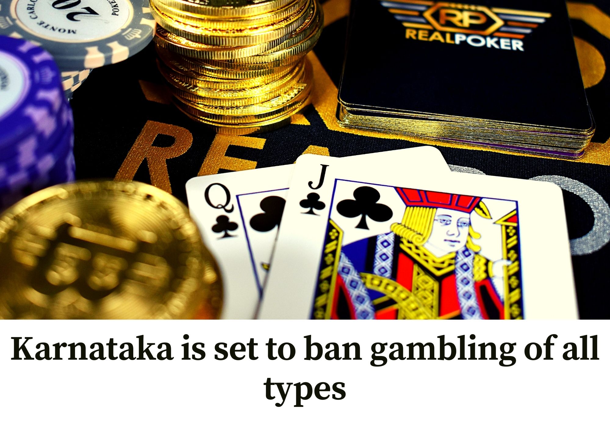 Karnataka is set to ban gambling of all types