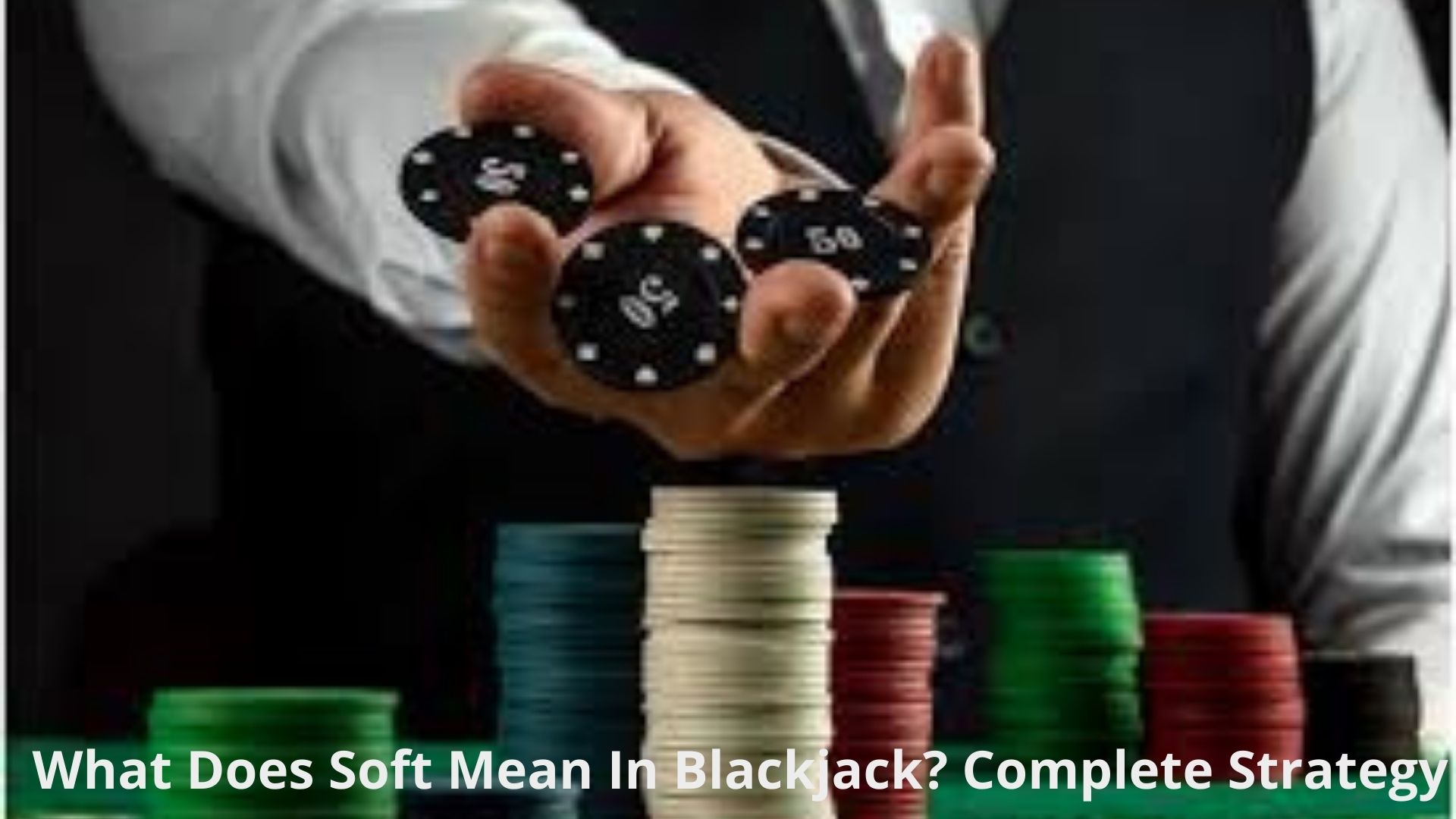 What Does Soft Mean In Blackjack