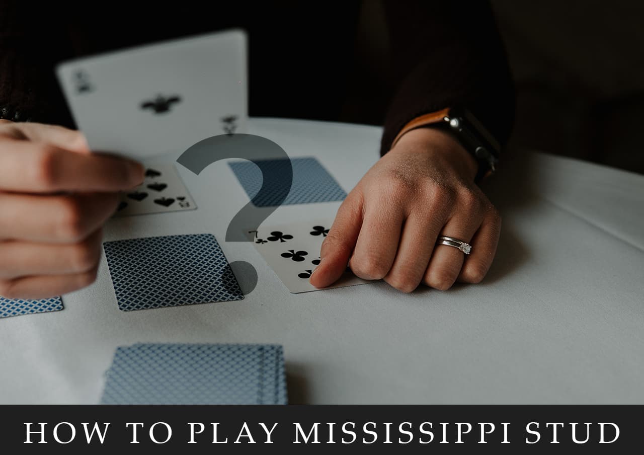 How to Play and Win Mississippi Stud 9to5Casino