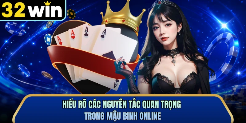 Hiểu rõ các nguyên tắc quan trọng trong mậu binh online