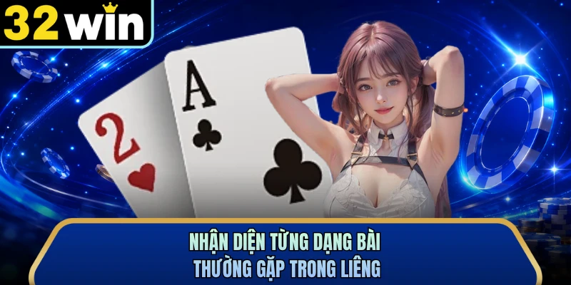 Nhận diện từng dạng bài thường gặp trong liêng