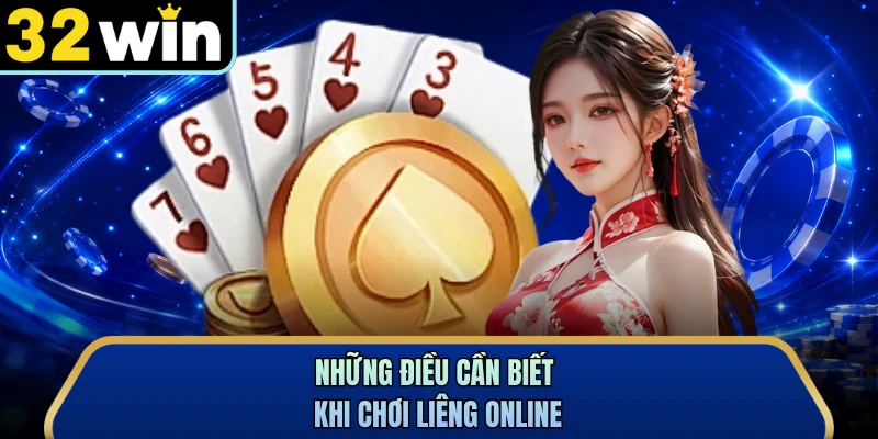 Những điều cần biết khi chơi liêng online 